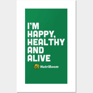 Happy Healthy and Alive Posters and Art